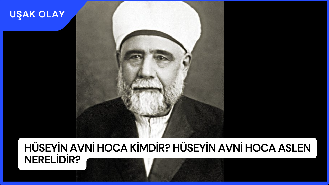 Hüseyin Avni Hoca Kimdir? Hüseyin Avni Hoca Aslen Nerelidir?