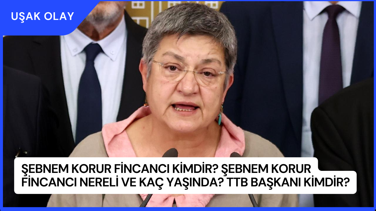 Şebnem Korur Fincancı Kimdir? Şebnem Korur Fincancı Nereli ve Kaç Yaşında? TTB Başkanı Kimdir?