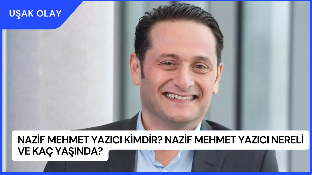 Nazif Mehmet Yazıcı Kimdir? Nazif Mehmet Yazıcı Nereli ve Kaç Yaşında?