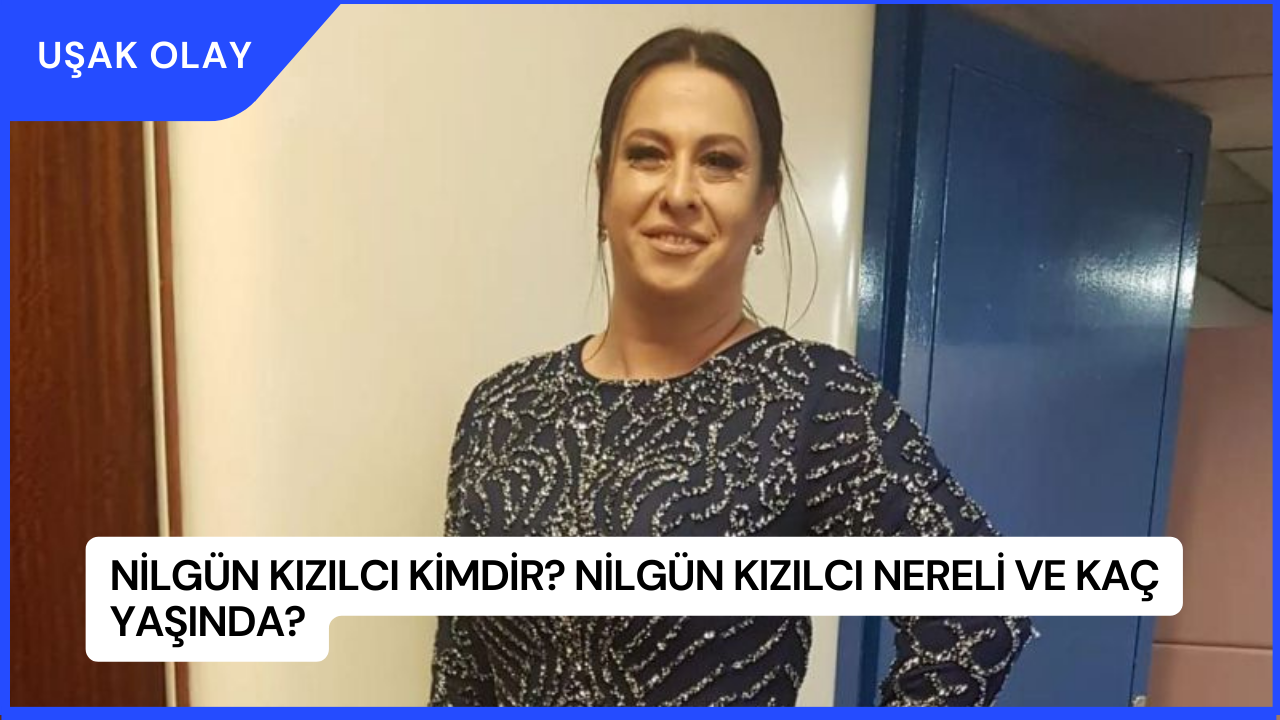 Nilgün Kızılcı Kimdir? Nilgün Kızılcı Nereli ve Kaç Yaşında?