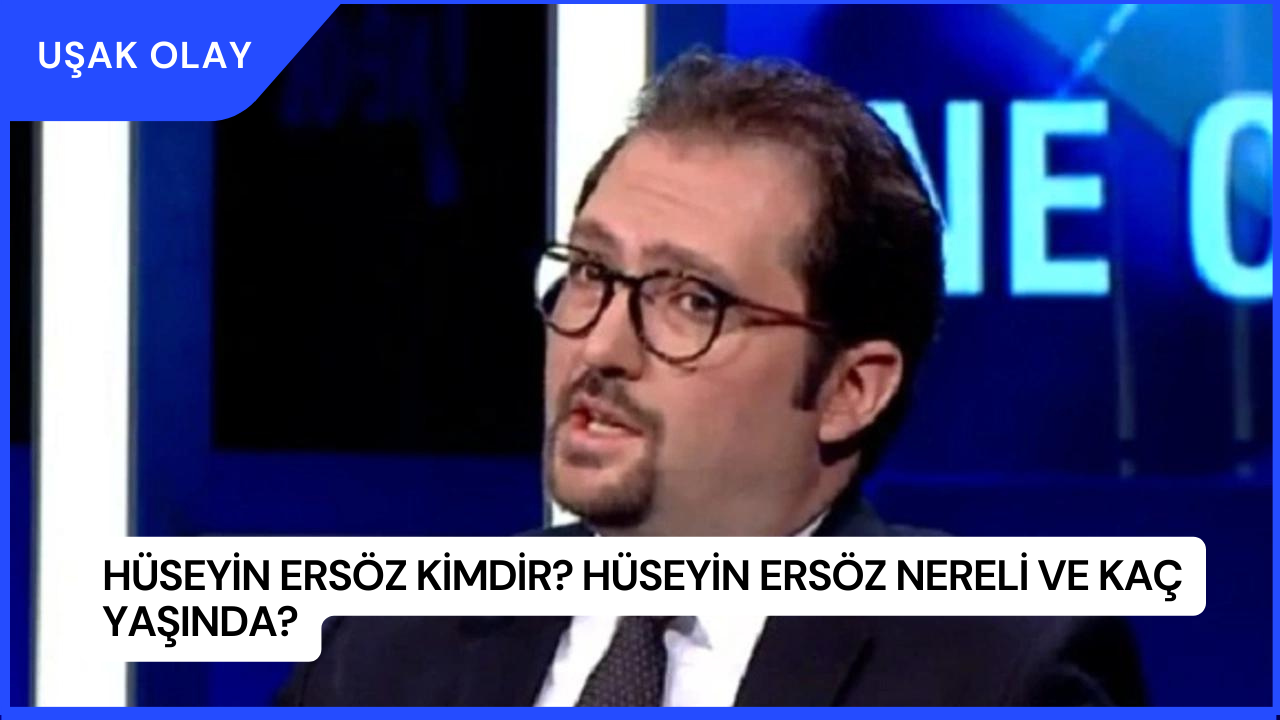 Hüseyin Ersöz Kimdir? Hüseyin Ersöz Nereli ve Kaç Yaşında?