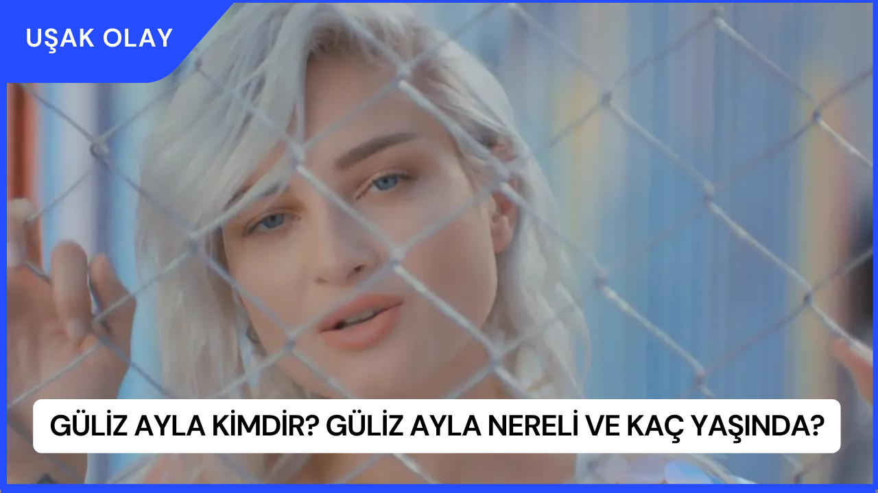 Güliz Ayla Kimdir? Güliz Ayla Nereli ve Kaç Yaşında?
