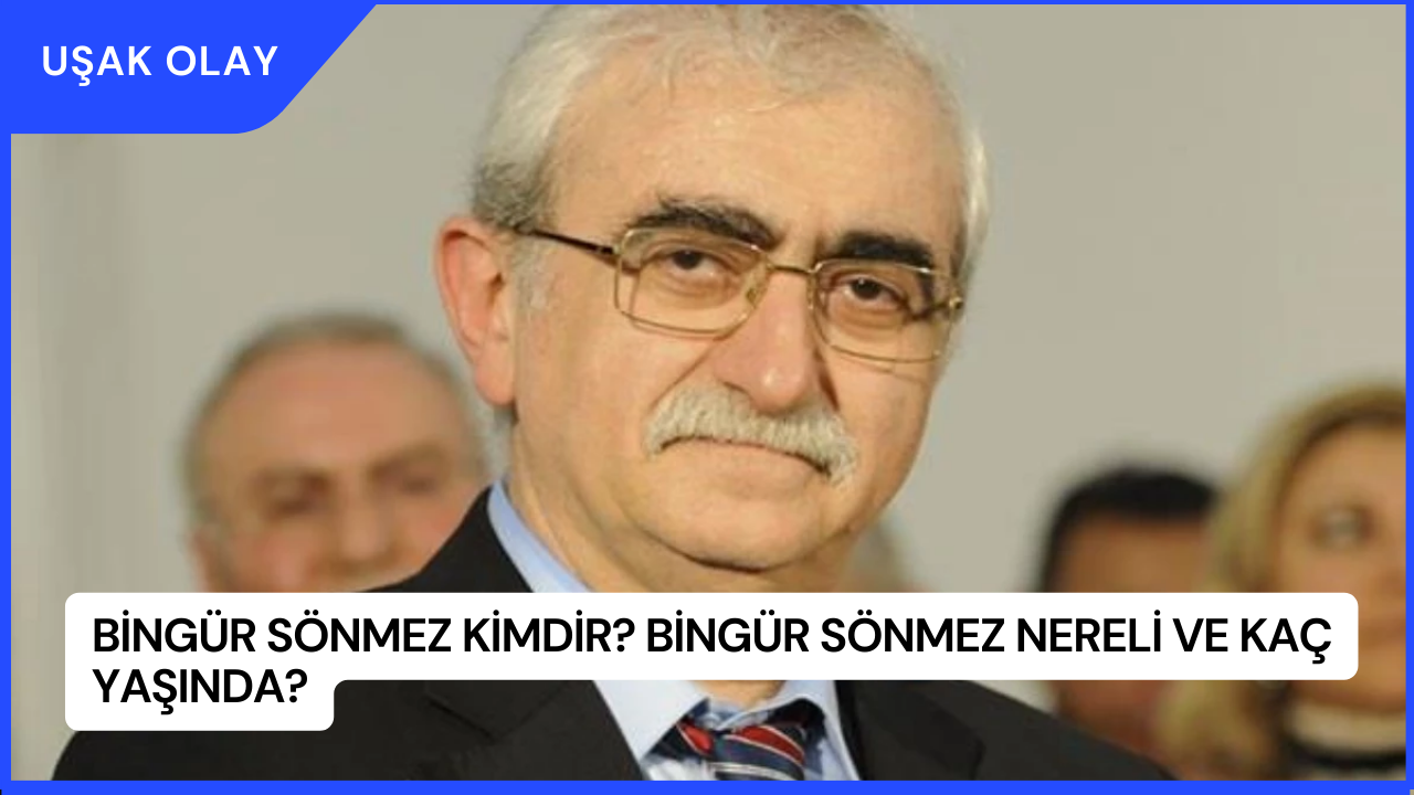 Bingür Sönmez Kimdir? Bingür Sönmez Nereli ve Kaç Yaşında?