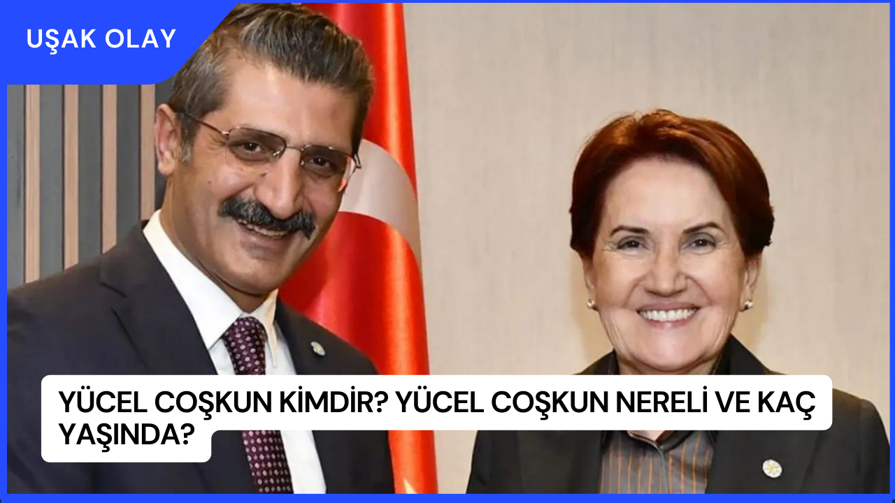Yücel Coşkun Kimdir? Yücel Coşkun Nereli ve Kaç Yaşında?