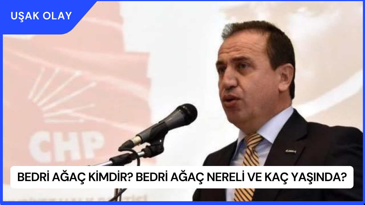 Bedri Ağaç Kimdir? Bedri Ağaç Nereli ve Kaç Yaşında?