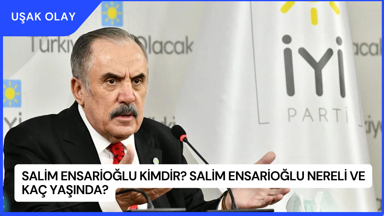 Salim Ensarioğlu Kimdir? Salim Ensarioğlu Nereli ve Kaç Yaşında?