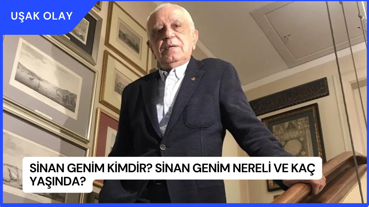 Sinan Genim Kimdir? Sinan Genim Nereli ve Kaç Yaşında?