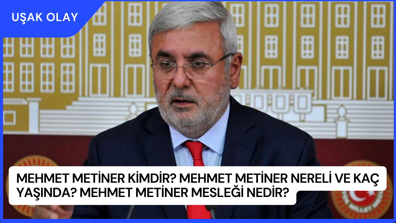 Mehmet Metiner Kimdir? Mehmet Metiner Nereli ve Kaç Yaşında? Mehmet Metiner Mesleği Nedir?