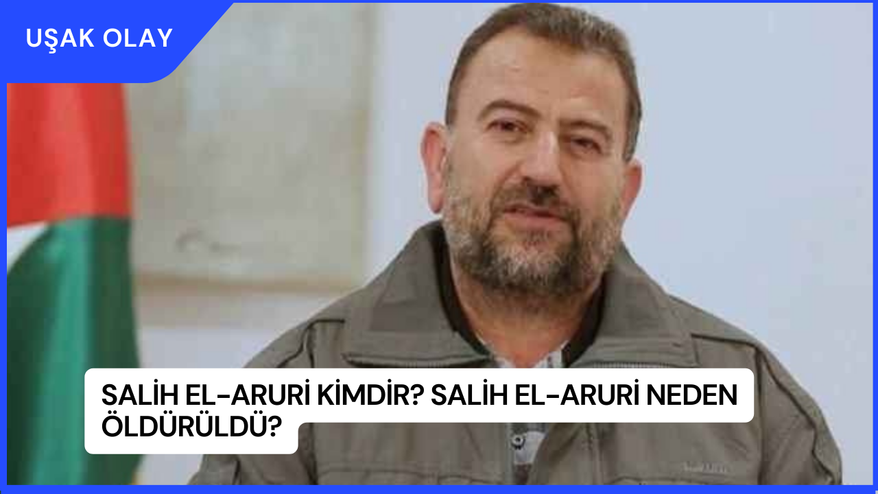Salih El-Aruri Kimdir? Salih El-Aruri Neden Öldürüldü?