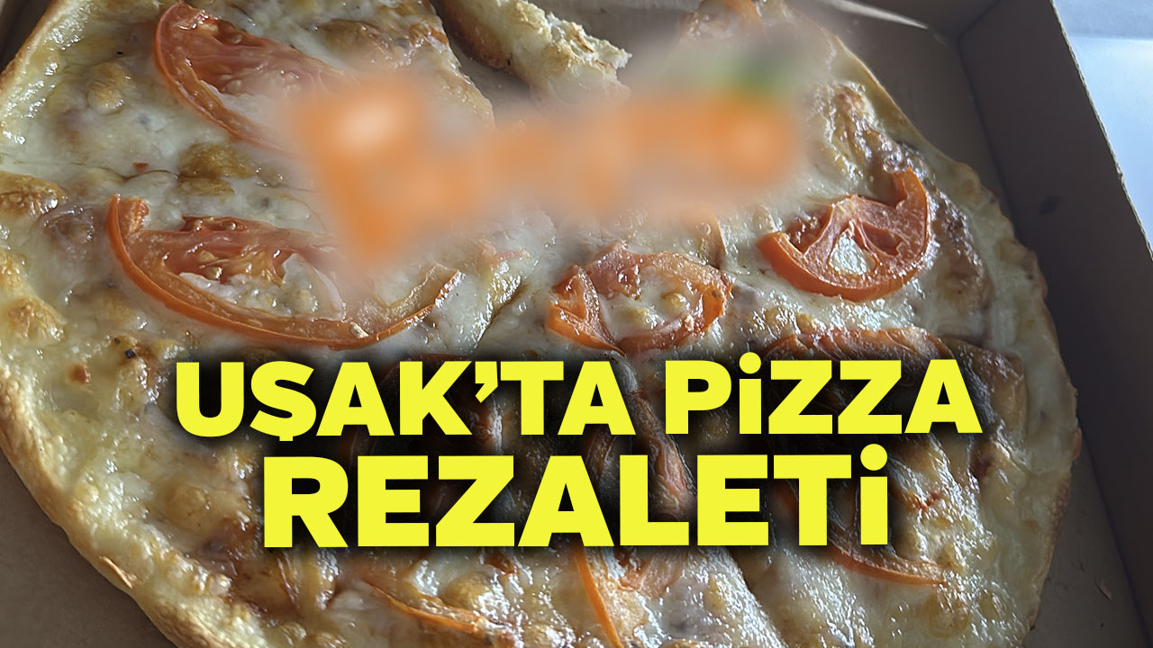 Uşak'ta P. Pizza Rezaleti!
