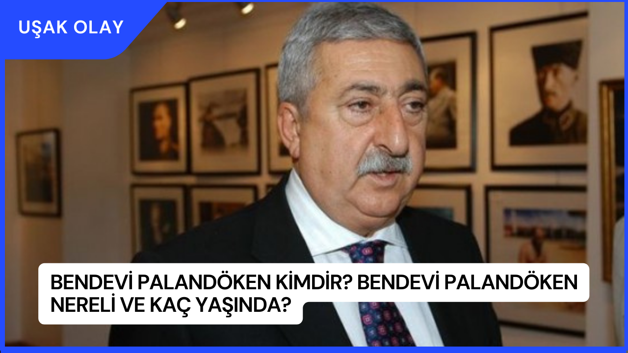 Bendevi Palandöken Kimdir? Bendevi Palandöken Nereli ve Kaç Yaşında?