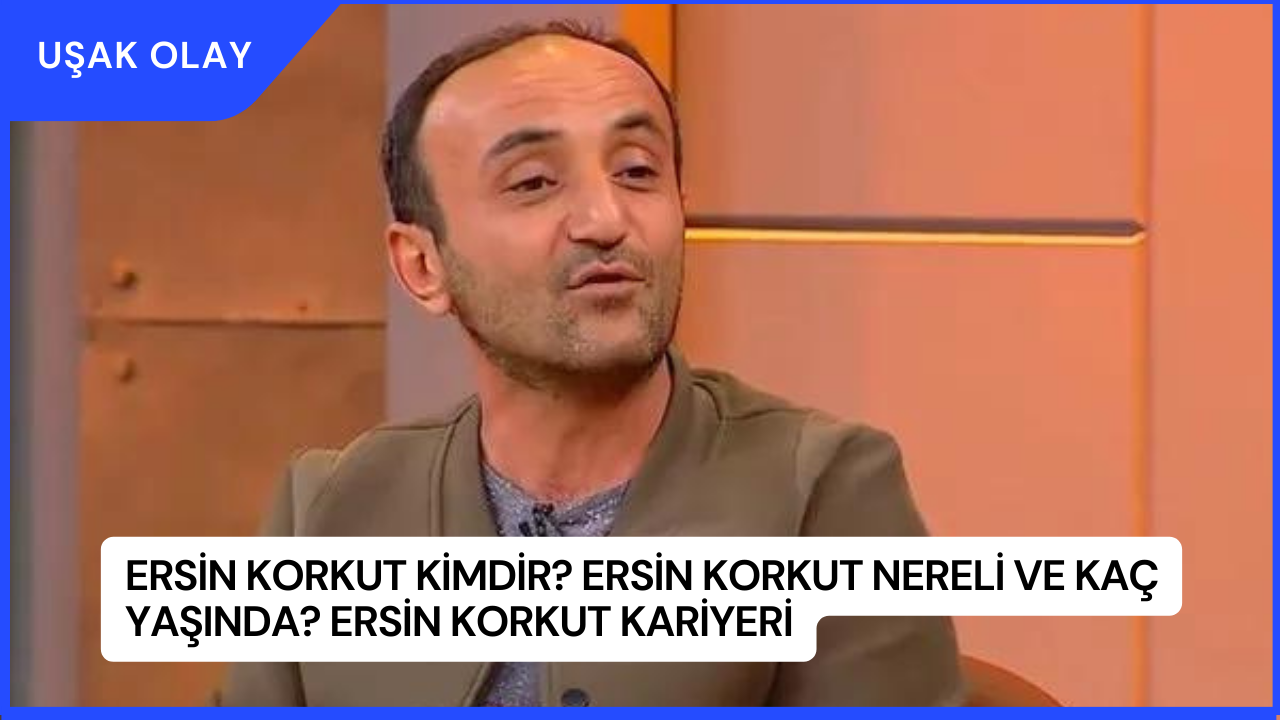 Ersin Korkut Kimdir? Ersin Korkut Nereli ve Kaç Yaşında? Ersin Korkut Kariyeri