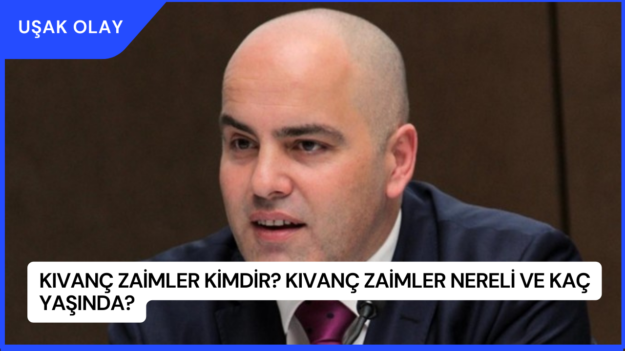 Kıvanç Zaimler Kimdir? Kıvanç Zaimler Nereli ve Kaç Yaşında?