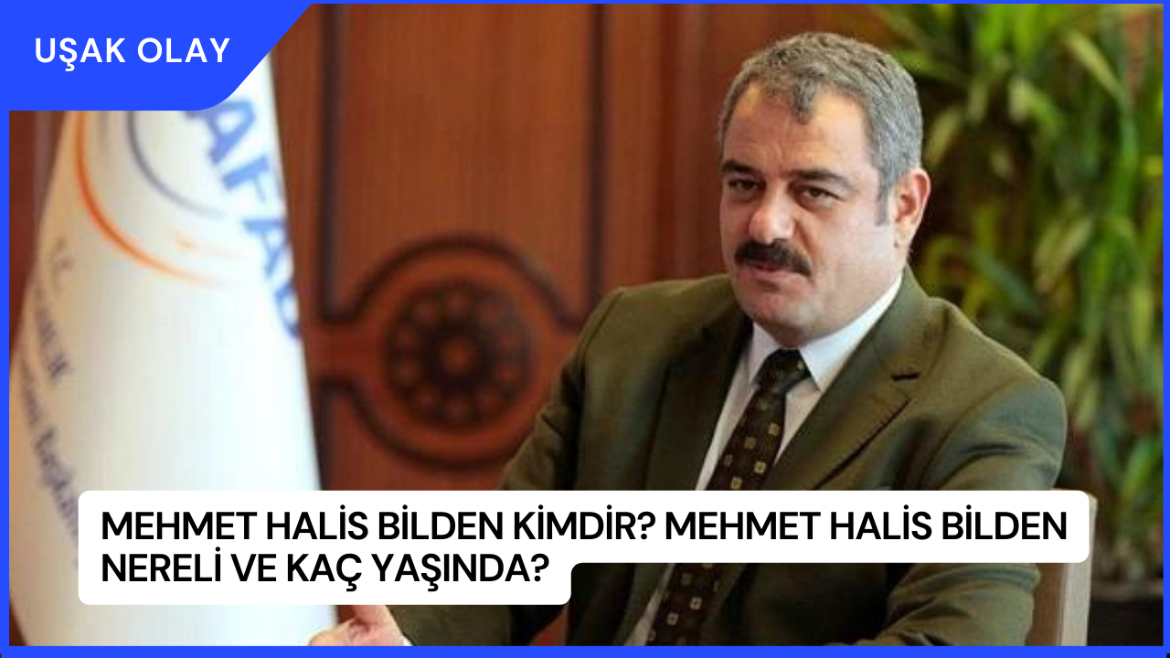 Mehmet Halis Bilden Kimdir? Mehmet Halis Bilden Nereli ve Kaç Yaşında?