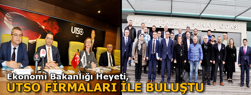 EKONOMİ BAKANLIĞI HEYETİ UTSO FİRMALARI İLE BULUŞTU