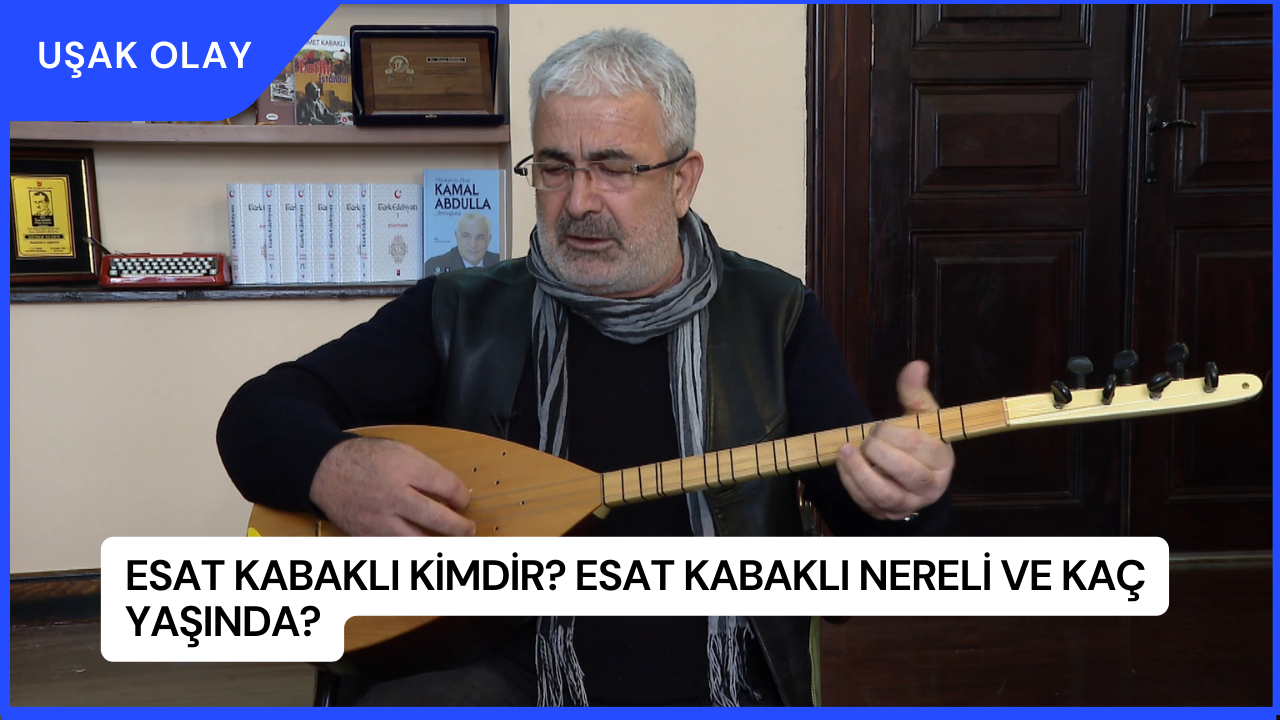 Esat Kabaklı Kimdir? Esat Kabaklı Nereli ve Kaç Yaşında?