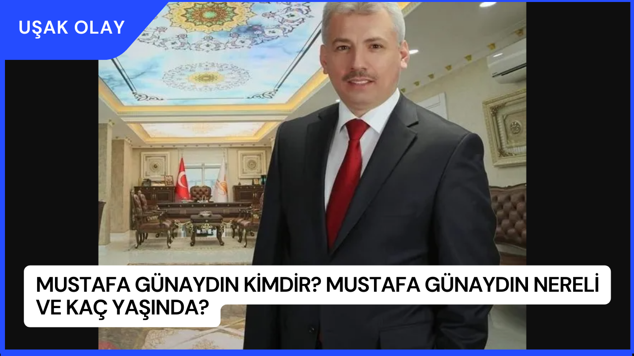 Mustafa Günaydın Kimdir? Mustafa Günaydın Nereli ve Kaç Yaşında?