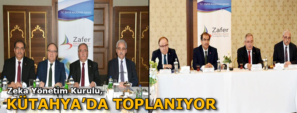 ZEKA YÖNETİM KURULU KÜTAHYA’DA TOPLANIYOR