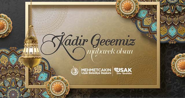 BAŞKAN ÇAKIN'DAN KADİR GECESİ MESAJI