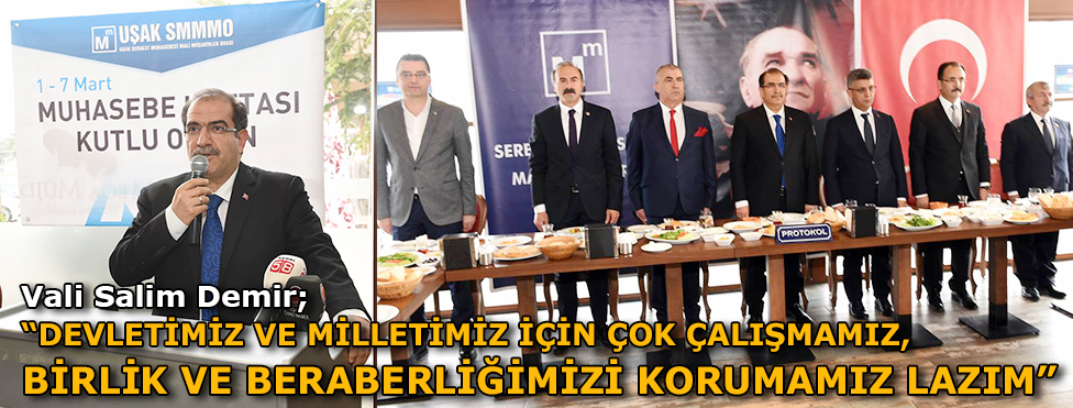 Vali Salim Demir “Devletimiz ve milletimiz için çok çalışmamız, birlik ve beraberliğimizi korumamız lazım”