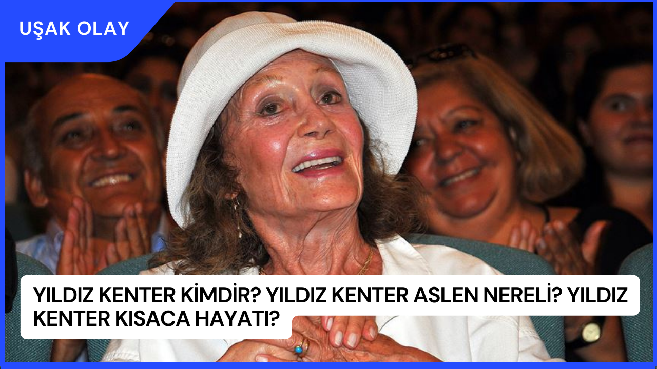 Yıldız Kenter Kimdir? Yıldız Kenter Aslen Nereli? Yıldız Kenter Kısaca Hayatı
