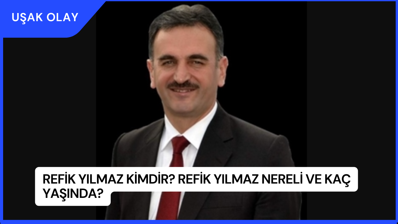 Refik Yılmaz Kimdir? Refik Yılmaz Nereli ve Kaç Yaşında?