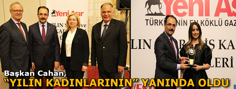 Başkan Cahan “Yılın Kadınlarının” Yanında Oldu
