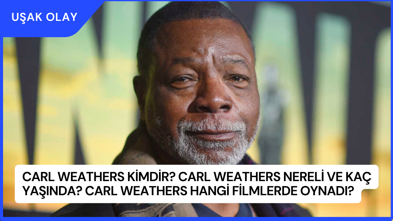 Carl Weathers Kimdir? Carl Weathers Nereli ve Kaç Yaşında? Carl Weathers Hangi Filmlerde Oynadı?