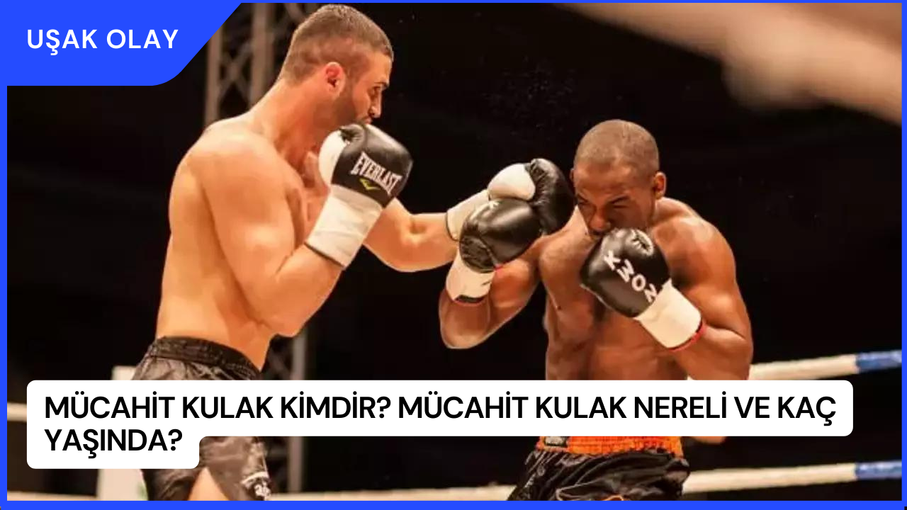 Mücahit Kulak Kimdir? Mücahit Kulak Nereli ve Kaç Yaşında?