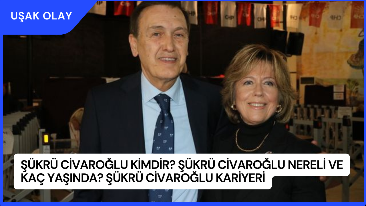 Şükrü Civaroğlu Kimdir? Şükrü Civaroğlu Nereli ve Kaç Yaşında? Şükrü Civaroğlu Kariyeri