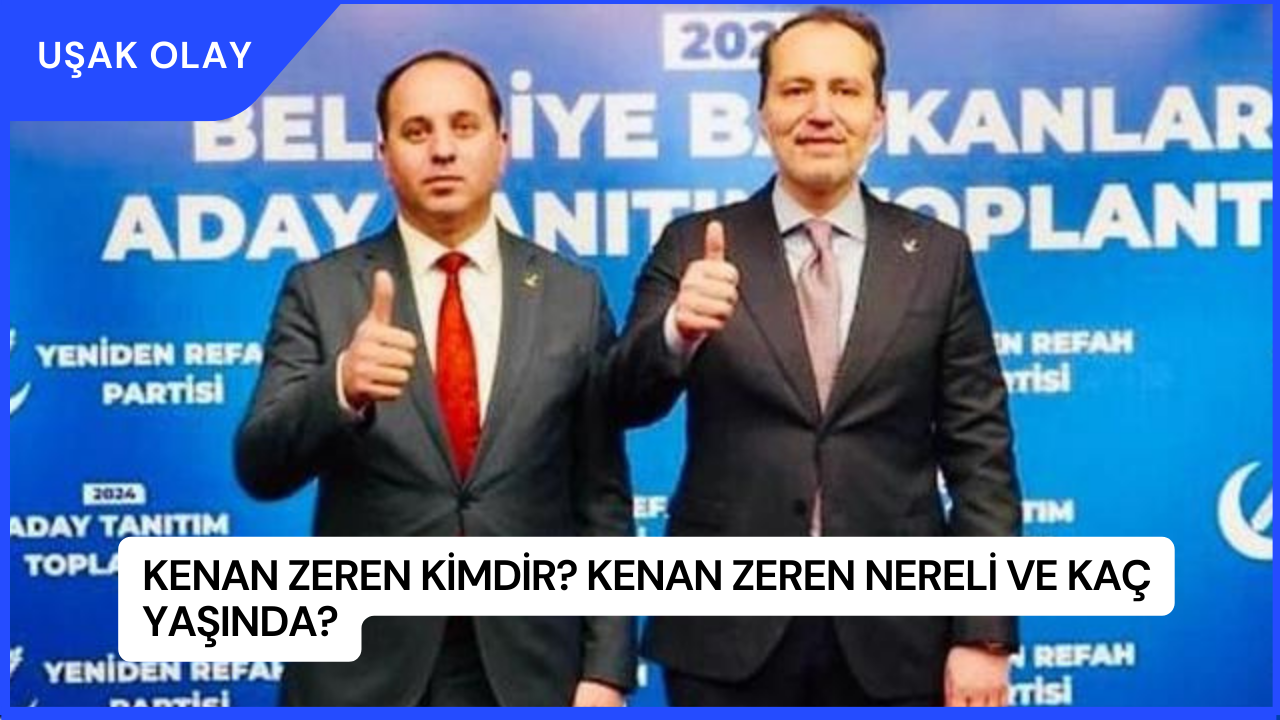 Kenan Zeren Kimdir? Kenan Zeren Nereli ve Kaç Yaşında?