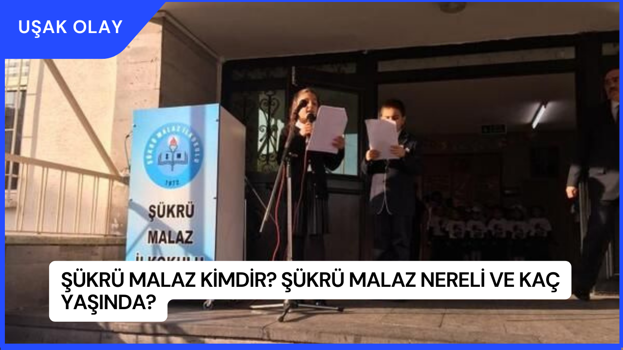 Şükrü Malaz Kimdir? Şükrü Malaz Nereli ve Kaç Yaşında?