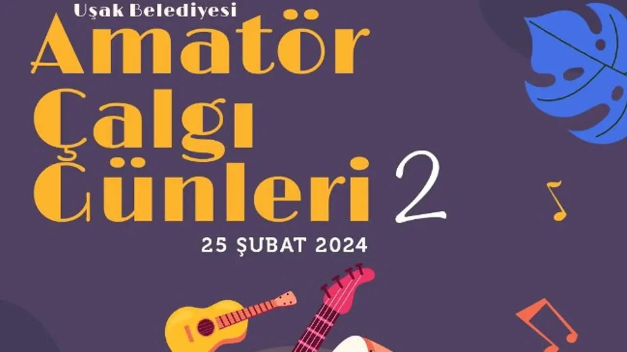 Uşak Belediyesi "Amatör Çalgı Günleri 2" Heyecanla Bekleniyor!