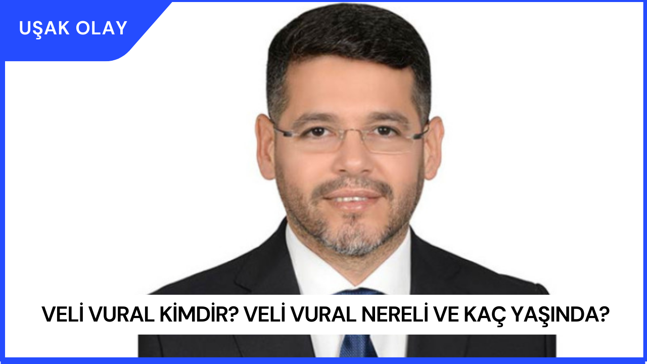 Veli Vural Kimdir? Veli Vural Nereli ve Kaç Yaşında?