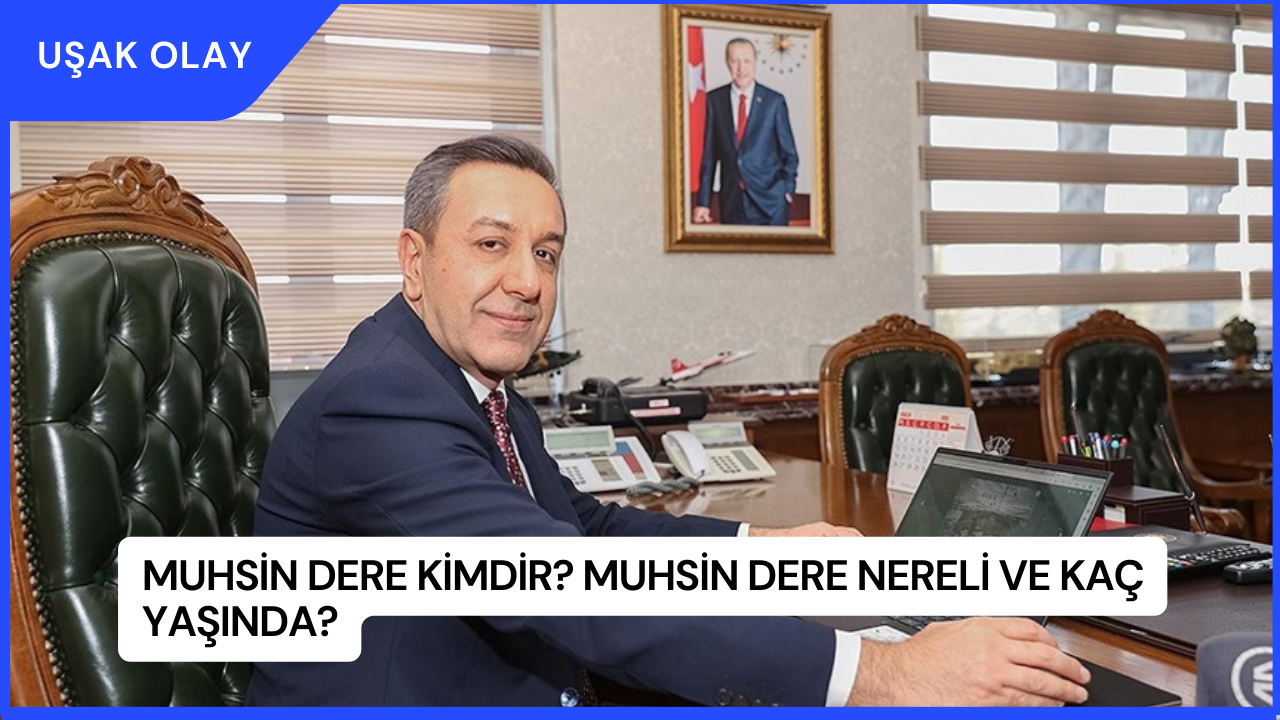 Muhsin Dere Kimdir? Muhsin Dere Nereli ve Kaç Yaşında?