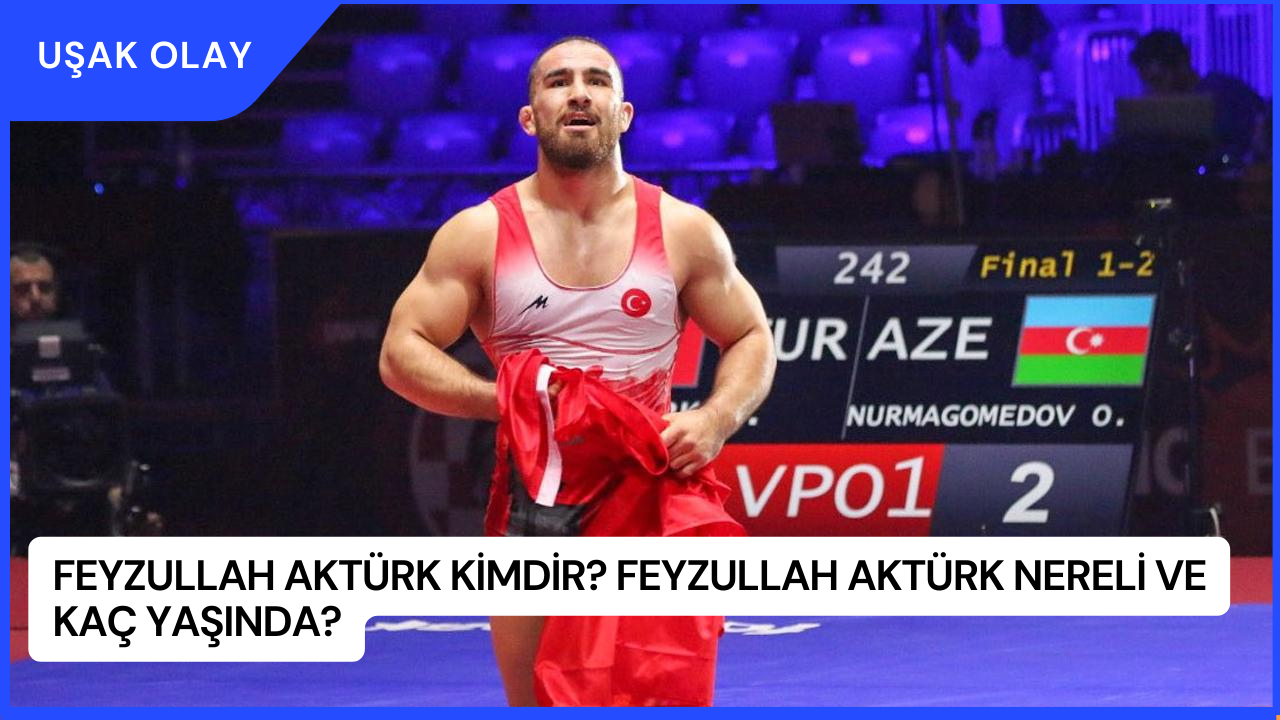 Feyzullah Aktürk Kimdir? Feyzullah Aktürk Nereli ve Kaç Yaşında?
