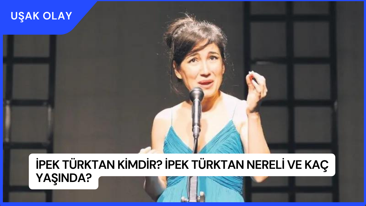 İpek Türktan Kimdir? İpek Türktan Nereli ve Kaç Yaşında?