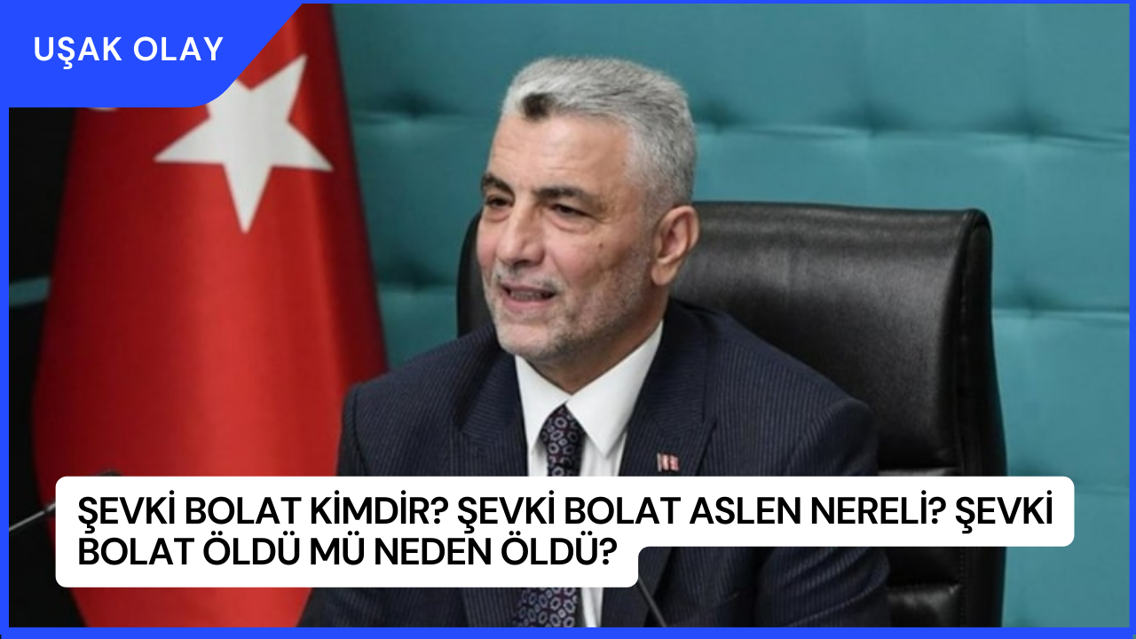 Şevki Bolat Kimdir? Şevki Bolat Aslen Nereli? Şevki Bolat Öldü Mü Neden Öldü?