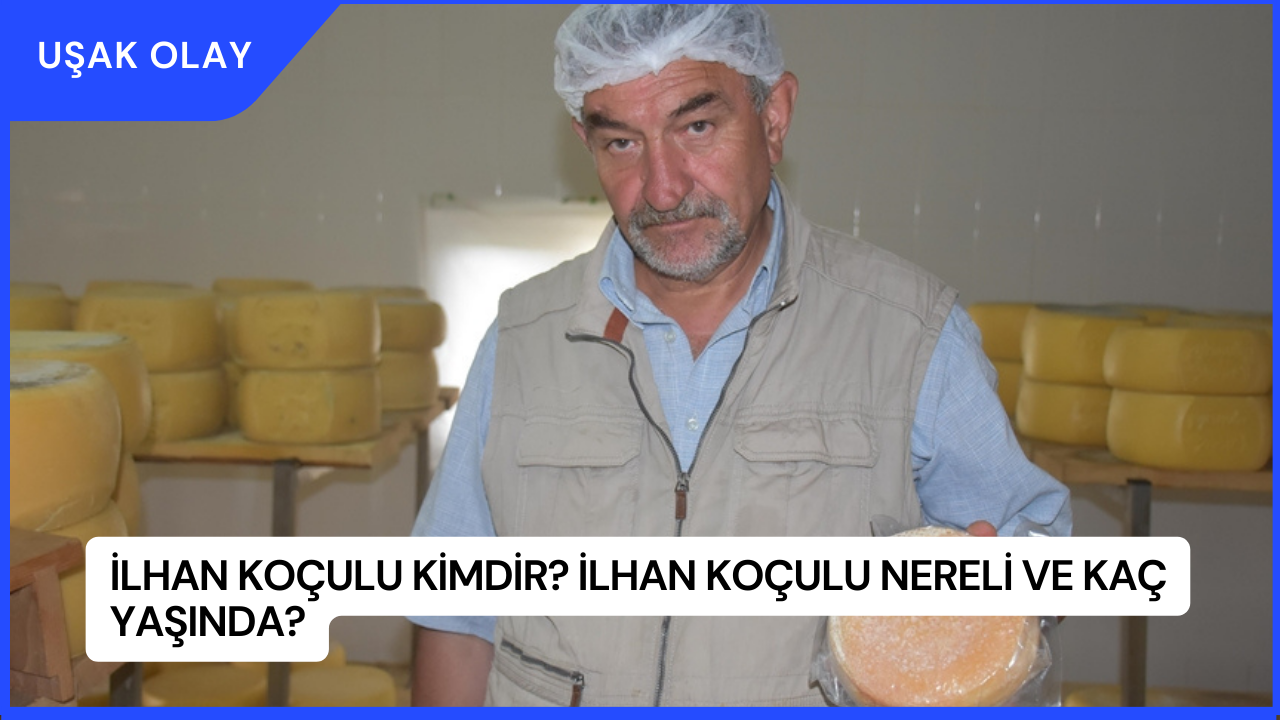 İlhan Koçulu Kimdir? İlhan Koçulu Nereli ve Kaç Yaşında?