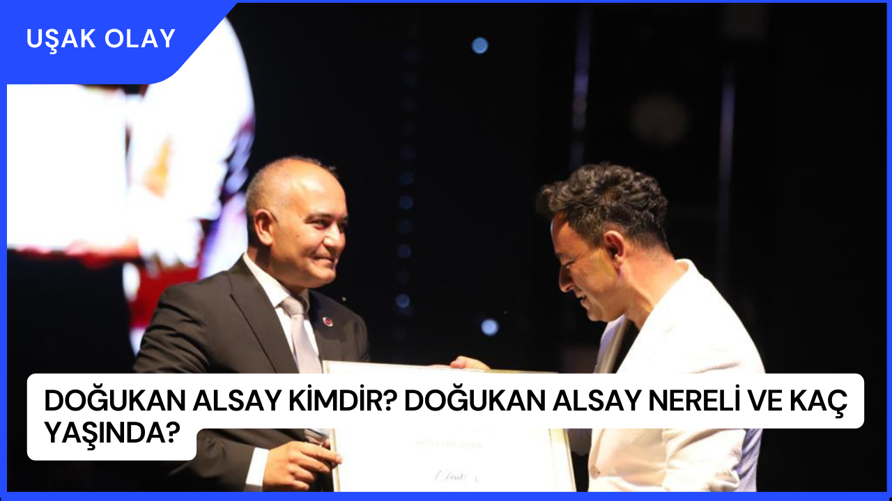 Doğukan Alsay Kimdir? Doğukan Alsay Nereli ve Kaç Yaşında?