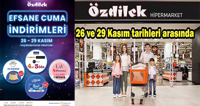 EFSANE CUMA İNDİRİMLERİ ÖZDİLEK’TE