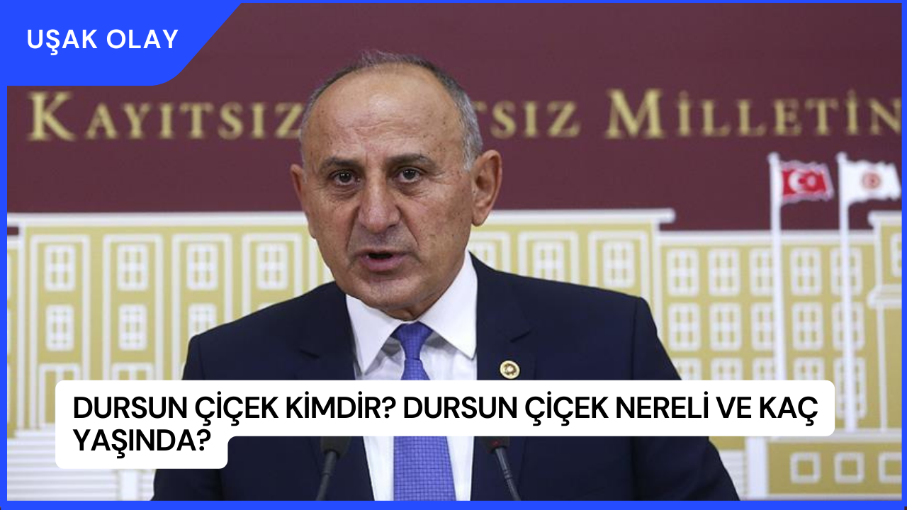 Dursun Çiçek Kimdir? Dursun Çiçek Nereli ve Kaç Yaşında?