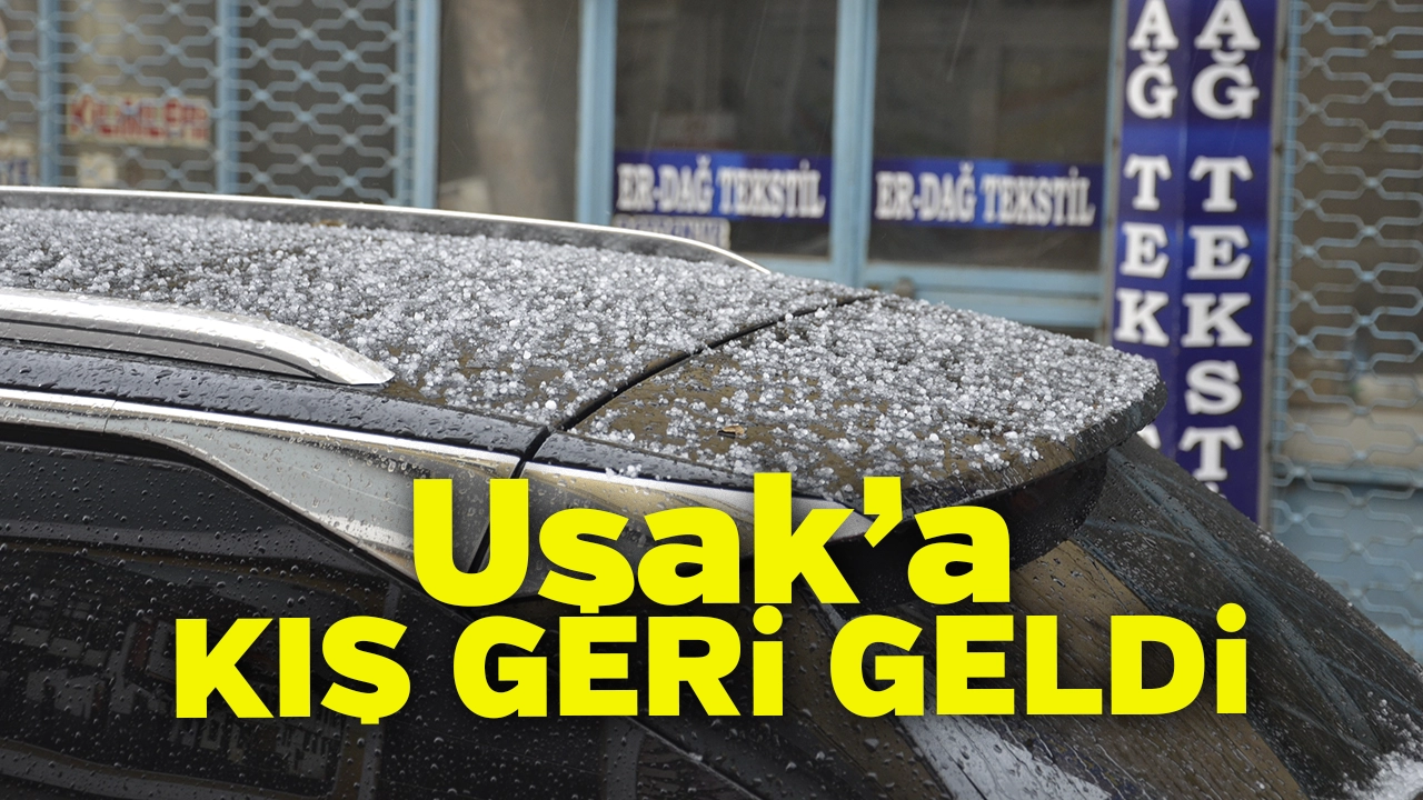 Havalar Şaştı: Uşak'ta Güneş Açıyor, 10 DK sonra Dolu Yağıyor
