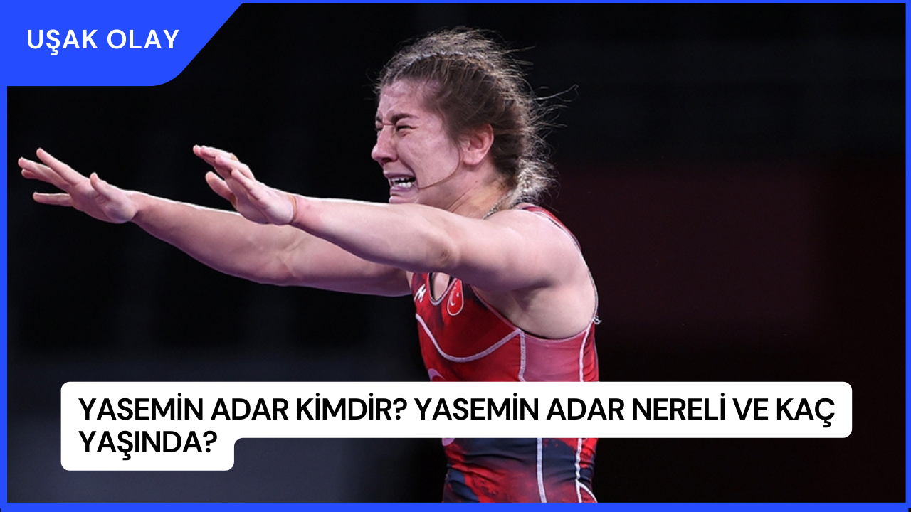 Yasemin Adar Kimdir? Yasemin Adar Nereli ve Kaç Yaşında?