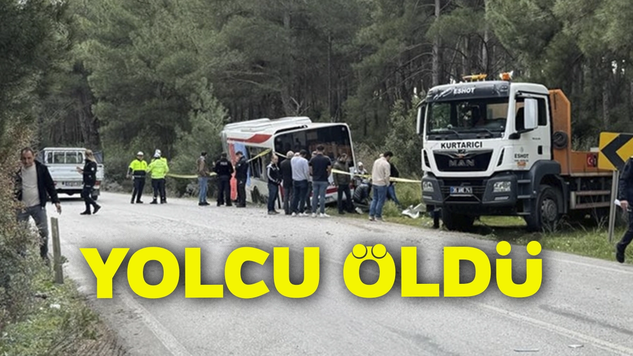İzmir'de Tırla Çarpışan Belediye Otobüsündeki Erhan Kaya Öldü: 4 Kişi Yaralandı