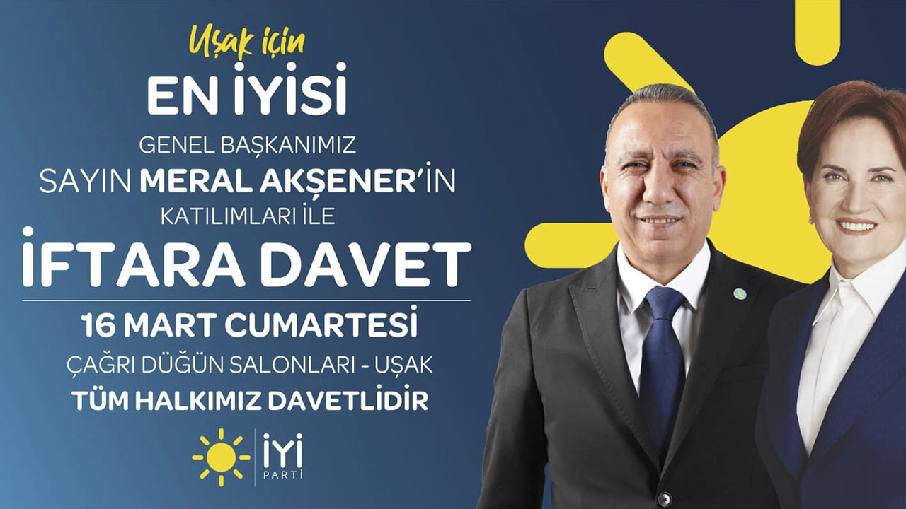 İyi Parti Lideri Meral Akşener, Uşak'ta İftara Katılacak