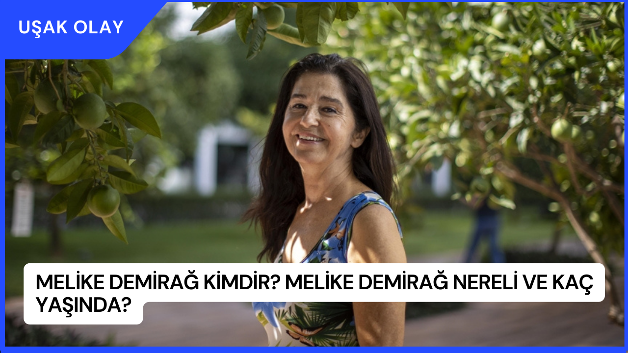 Melike Demirağ Kimdir? Melike Demirağ Nereli ve Kaç Yaşında?