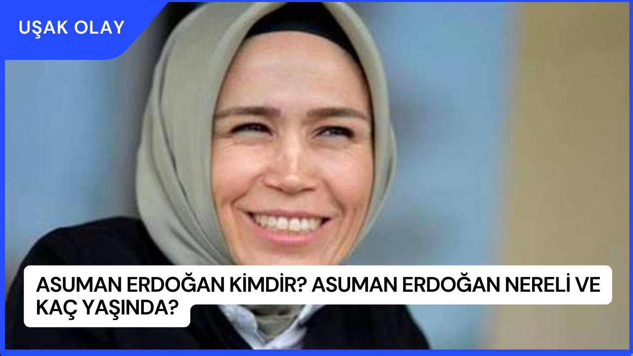Asuman Erdoğan Kimdir? Asuman Erdoğan Nereli ve Kaç Yaşında?