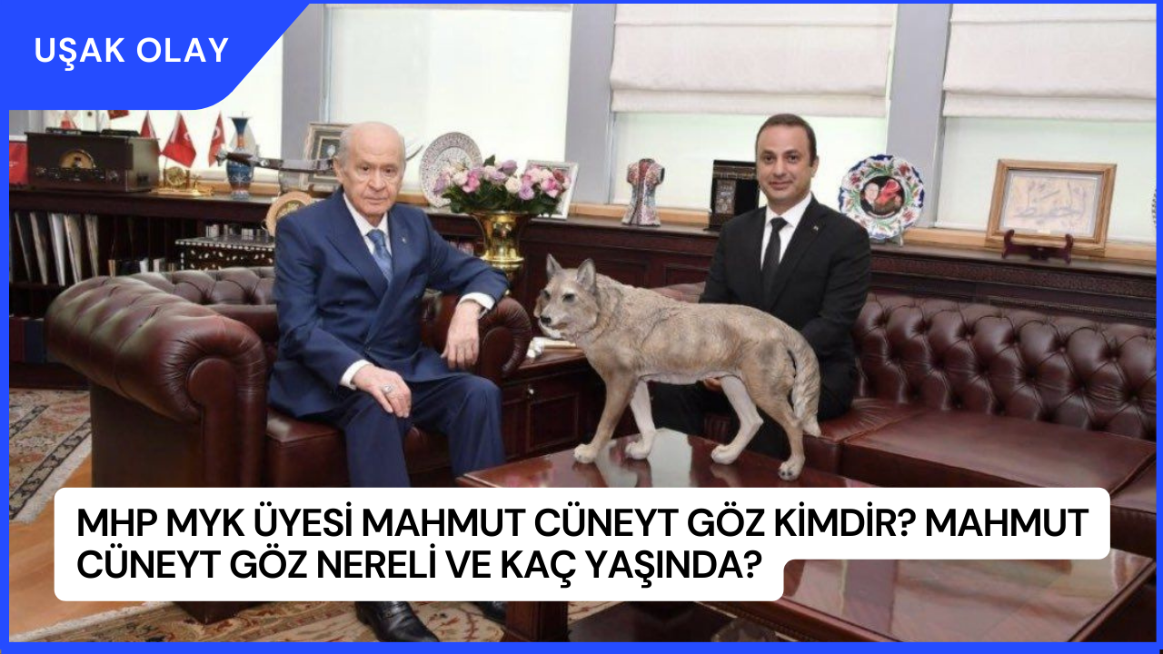MHP MYK Üyesi Mahmut Cüneyt Göz Kimdir? Mahmut Cüneyt Göz Nereli ve Kaç Yaşında?
