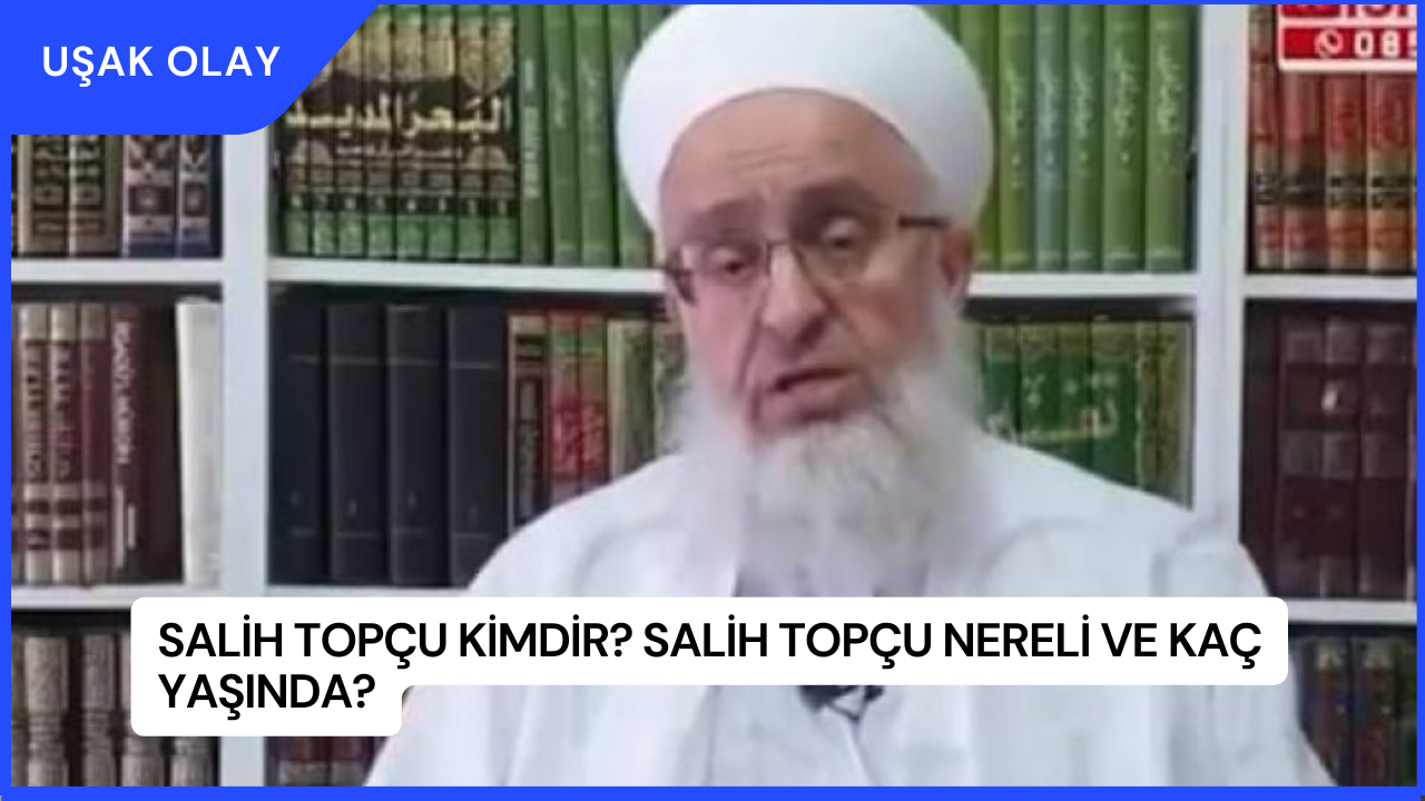 Salih Topçu Kimdir? Salih Topçu Nereli ve Kaç Yaşında?